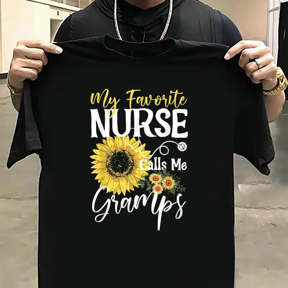 PresentsPrints, My Favorite Nurse Calls Me Gramps Cute Sunflower, Nurse T-Shirt