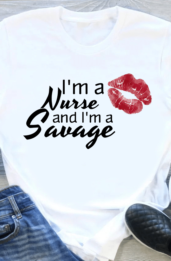PresentsPrints, Nurse's day i'm a nurse and i'm a savage, Nurse T-Shirt