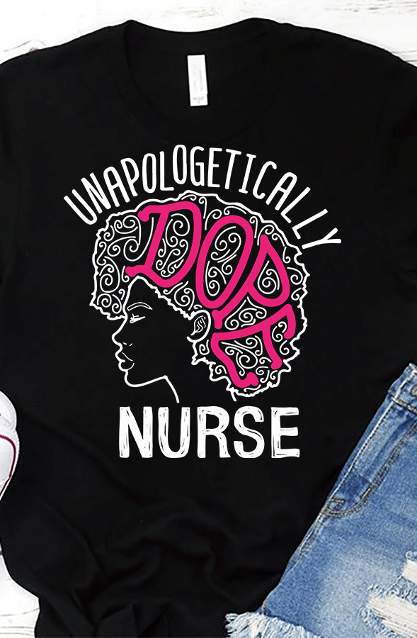PresentsPrints, Juneteenth freedom day liberation day gift unapologetically dope nurse, Nurse T-Shirt