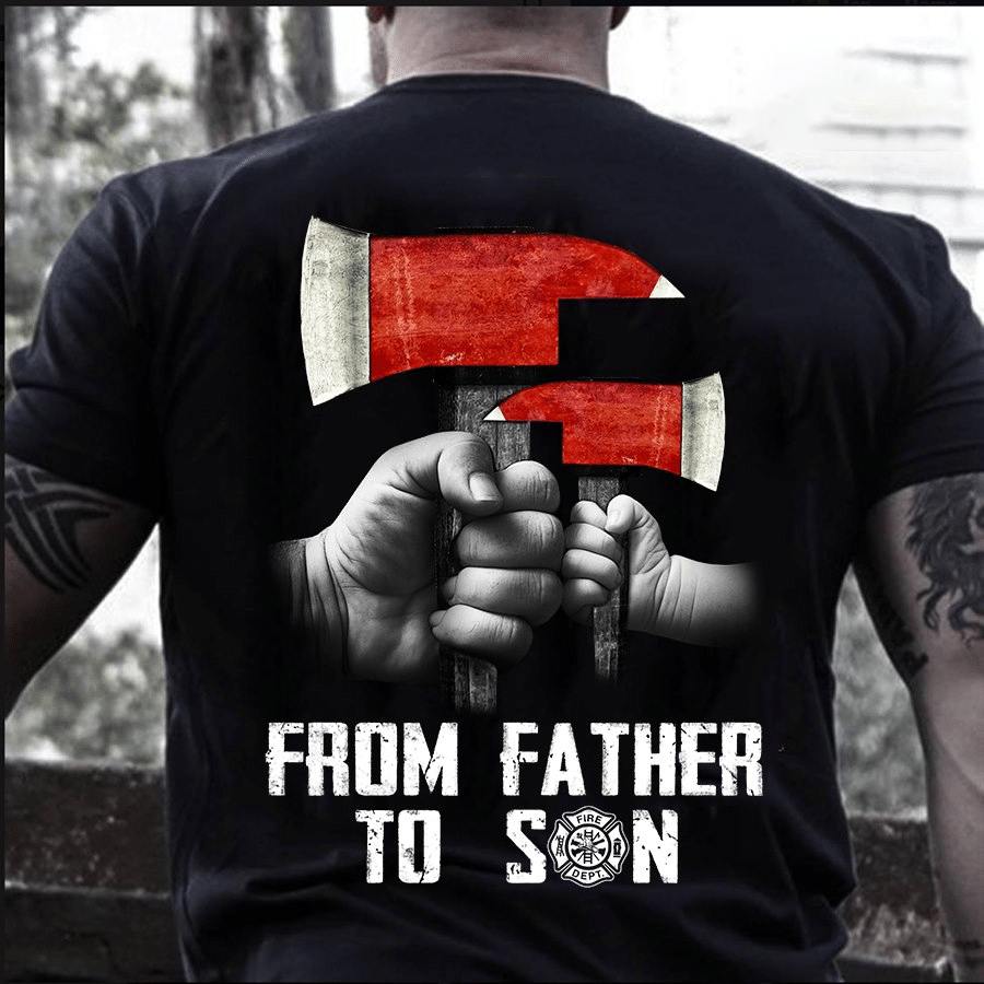 Firefighter from father to son Firefighter T-Shirt