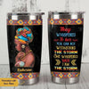 PresentsPrints, Personalized they whispered to her you can not withstand the storm she whispered back i am the storm tumbler size 20oz-30oz