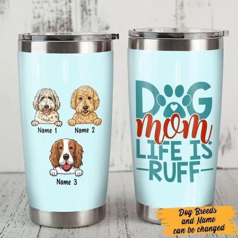 PresentsPrints, Personalized dog mom life is ruff paw tumbler size 20oz-30oz