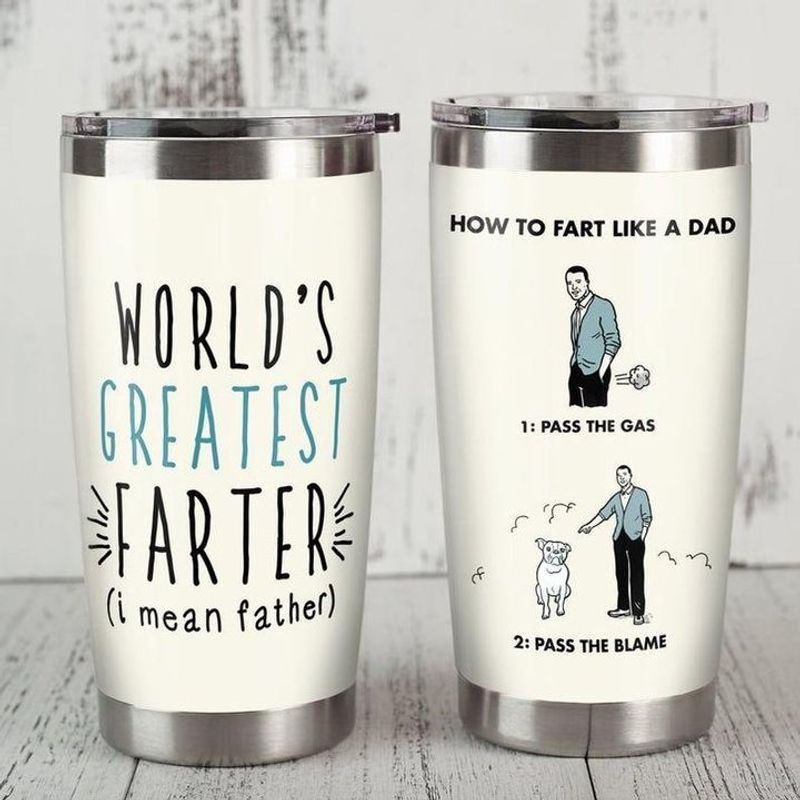 PresentsPrints, Worlds greatest farter i mean father how to fart like a dad pass the gas pass the blame Boston Terrier Pekingese Mix dog tumbler all over print size 20oz-30oz
