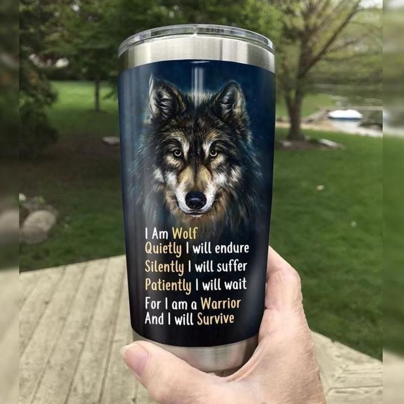 PresentsPrints, I am a wolf quietly i will endure silently suff patiently wait for i am a warrior and i will survive tumbler all over print size 20oz-30oz