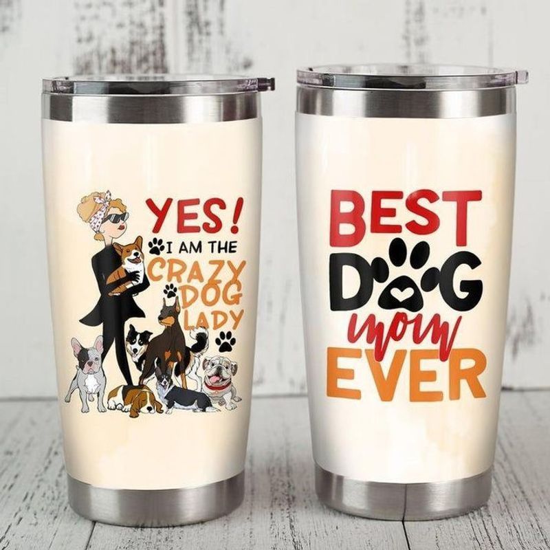 PresentsPrints, Yes i am the crazy dog lady best dog mom ever paw tumbler all over print size 20oz-30oz