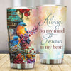 PresentsPrints, Bird always om my mind forever in my heart tumbler all over print size 20oz-30oz