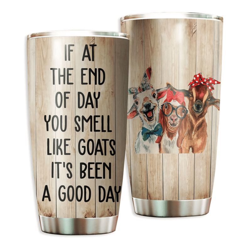 PresentsPrints, If at the end of day you smell like goats its been a good day bandana tumbler all over print size 20oz-30oz