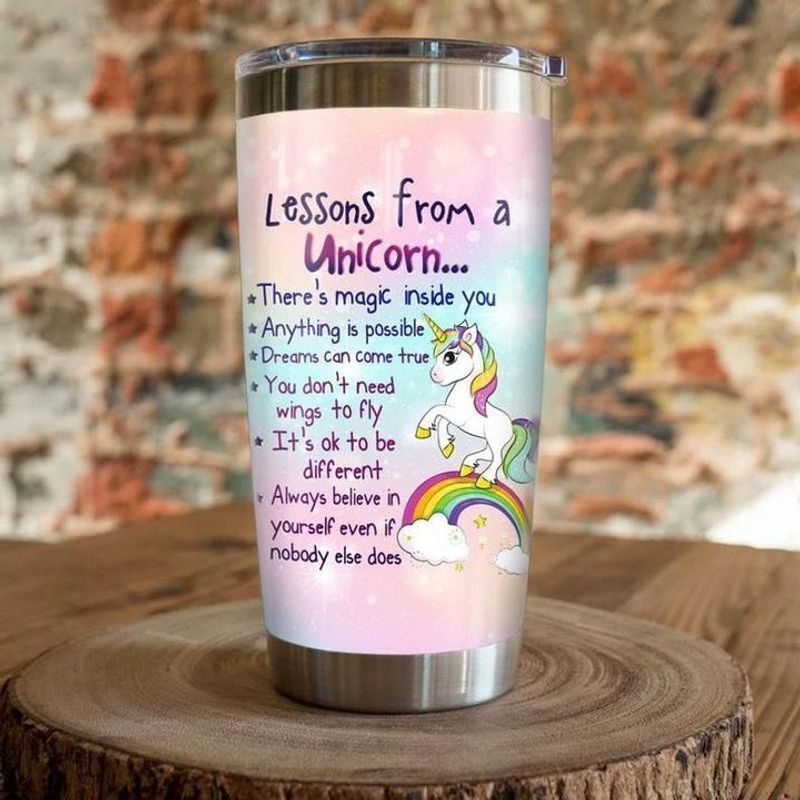 PresentsPrints, Lessons from a unicorn theres magic inside you always believe in yourself even if nobody alse does tumbler all over print size 20oz-30oz