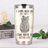 PresentsPrints, I work hard so my cats can have a better life paw tumbler all over print size 20oz-30oz