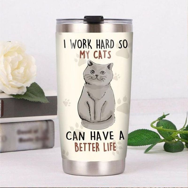 PresentsPrints, I work hard so my cats can have a better life paw tumbler all over print size 20oz-30oz