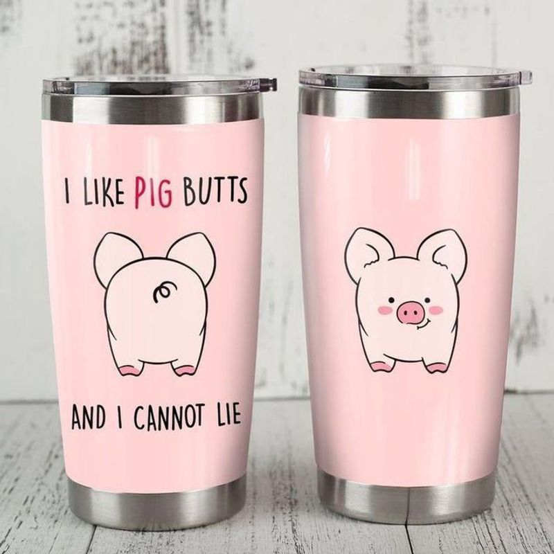 PresentsPrints, I like pig butts and i cannot lie tumbler all over print size 20oz-30oz