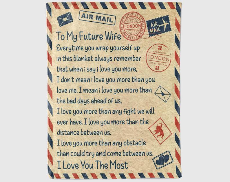 Gift For Wife Blanket, Letter To My Future Wife Everytime You Wrap Yourself Up In This Blanket