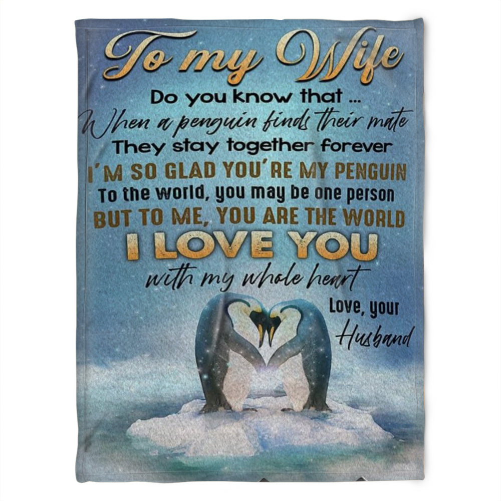 Penguin Blanket, To My Wife I Love You With My Whole Heart, Love Your Husband. Gift For Wife Family Home Decor Bedding Couch Sofa Soft and Comfy Cozy