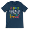 PresentsPrints, I Love my Job for all the Little Reasons Teacher T-Shirt