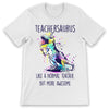 PresentsPrints,Teachersaurus like normal Teacher but more awesome T-Shirt