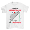 PresentsPrints, I Want a Hippopotenuse for Christmas - Teacher T-Shirt