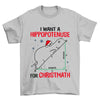 PresentsPrints, I Want a Hippopotenuse for Christmas - Teacher T-Shirt