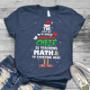 PresentsPrints, The Best Way To Spread Christmas Cheer is teacheing Math to everyone here - Teacher T Shirt