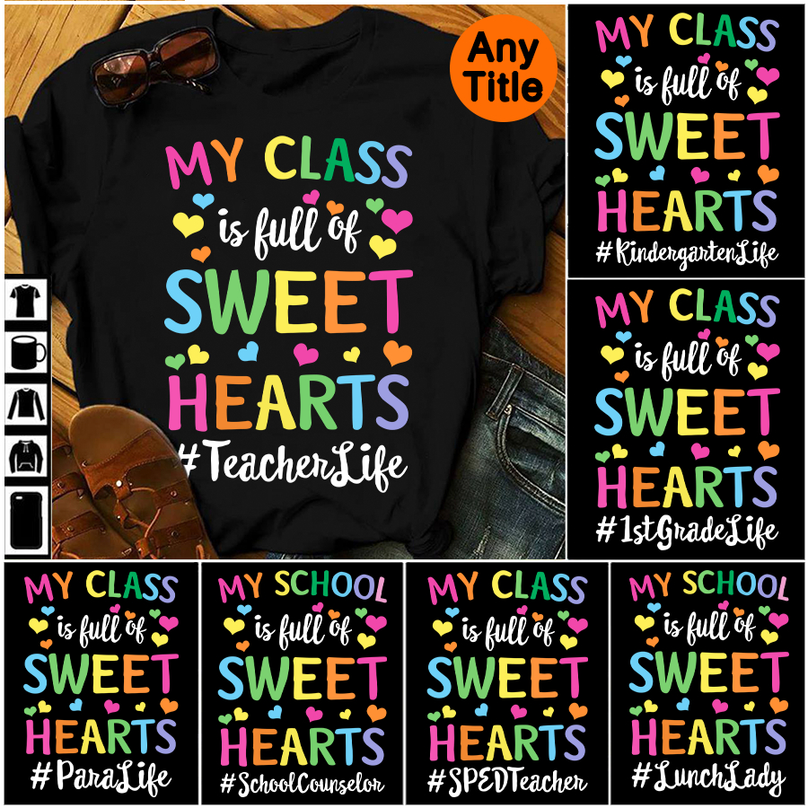PresentsPrints, My Class Is Full of Sweet Heart Personalized Teacher T-shirt
