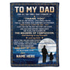 To My dad Custom Thoughtful Blanket great gifts ideas for father&#39;s day - personalized sentimental gifts for dad from son Or from daughter - NQAZ13