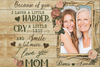 PresentsPrints, Because of you, I laugh a little harder Cry less Smile more, I Love you Mom, Personalized Canvas, Mother&#39;s Day Gift