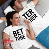 PresentsPrints, Couple t-shirts Set of 2 Better Together Half Couple Tee, Valentine Gift
