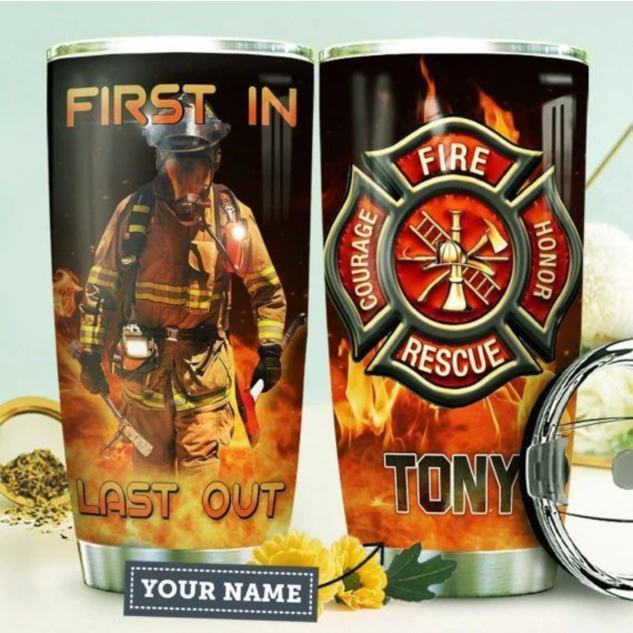 PresentsPrints, Fitst In Last Out,  Firefighter Personalized Tumbler 20oz 30oz