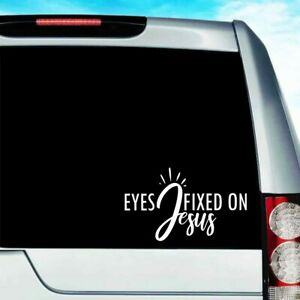 Eyes Fixed On Jesus Car Decal Sticker | Waterproof | Vinyl Sticker