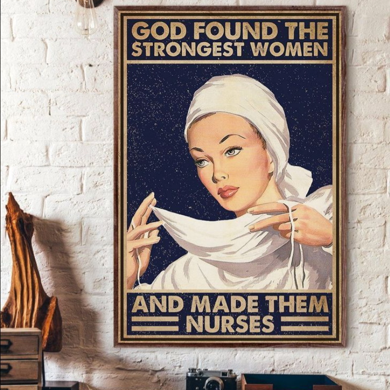PresentsPrints, God Found The Strongest Women And Made Them Nurse, Vertical Poster