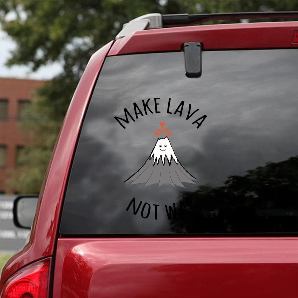 Make Lava Not War Sticker Car Vinyl Decal Sticker