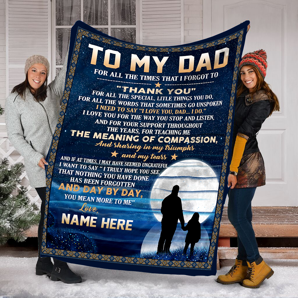 To My dad, Great gifts ideas for father's day, Custom Thoughtful Blanket