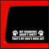 My Windows Aren&#39;t Dirty - That&#39;s My Dog&#39;s Nose Art Car Decal Sticker | Waterproof | Vinyl Sticker