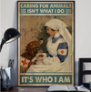 Nurse caring for animals isn&#39;t what i do it&#39;s who i am a dog
