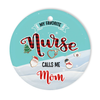 PresentsPrints, My Favorite Nurse Calls me Dad - Christmas Personalized Family Circle Acrylic Ornament