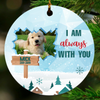 PresentsPrints, I am always with you - Dog Lovers Christmas Gift - Personalized Circle Acrylic Ornament