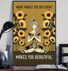 PresentsPrints, What makes you different makes you beautiful - Yoga life peace Vertical Poster