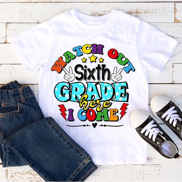 PresentsPrints, Watch out Sixth Grade here I come, Back to school T-shirt