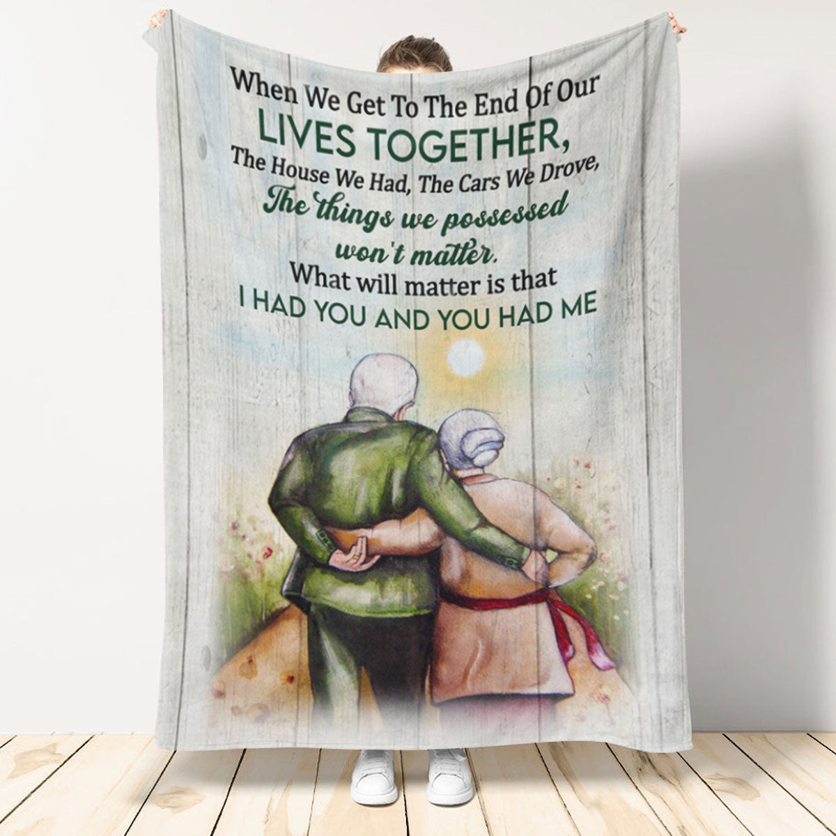 When We Get To The End Of Our Lives Together Blanket Gift For Couple Anniversary Gift