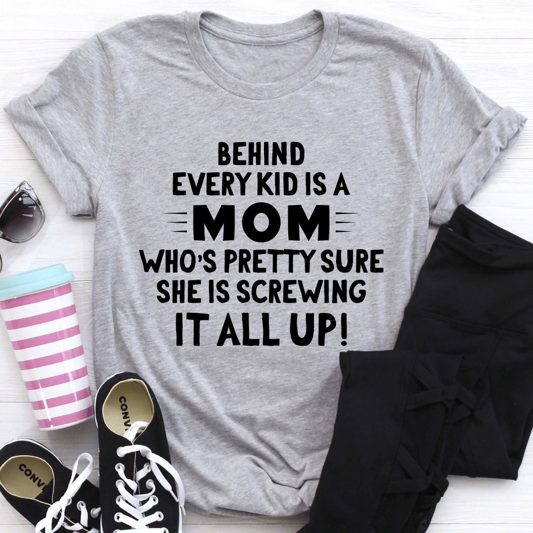 PresentsPrints, Behind Every Kid Happy Mother's Day, Mom T-shirt
