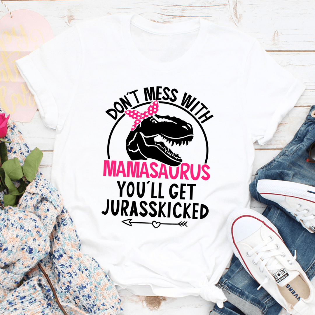 PresentsPrints, Don't Mess With Mamasaurus Happy Mother's Day, Mom T-shirt