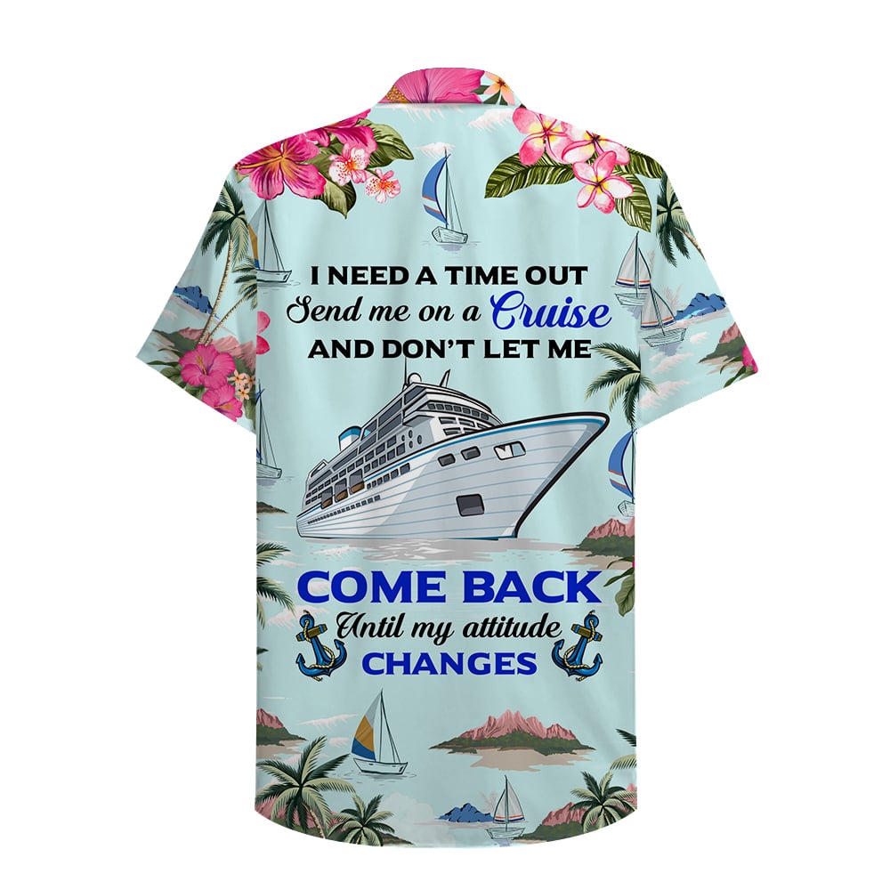 Cruising I Need A Time Out - Custom Hawaiian Shirt, Aloha Shirt