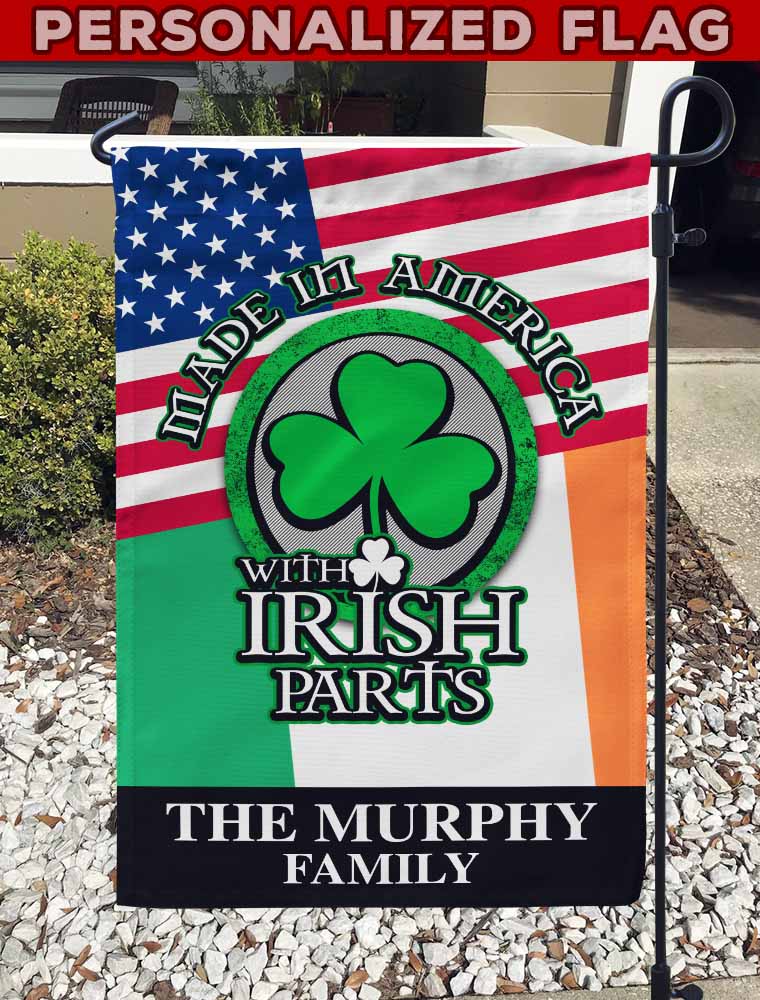 PresentsPrints, Made In America With Irish Parts Personalized Garden Flag 12" x 18"(Twin Sides)