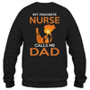 My Favorite Nurse Calls Me Dad Sunset Father&#39;s Day Gift Shirt (Blank Front)