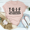 PresentsPrints, This Grandma Is Fabulous Happy Mother&#39;s Day, Mom T-shirt