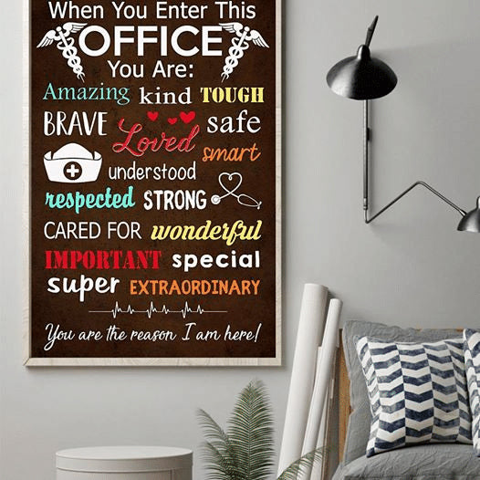 PresentsPrints, Nurse When You Enter This Office You Are Amazing Kind Tough Brave Loved Safe Smart Understood, Vertical Poster
