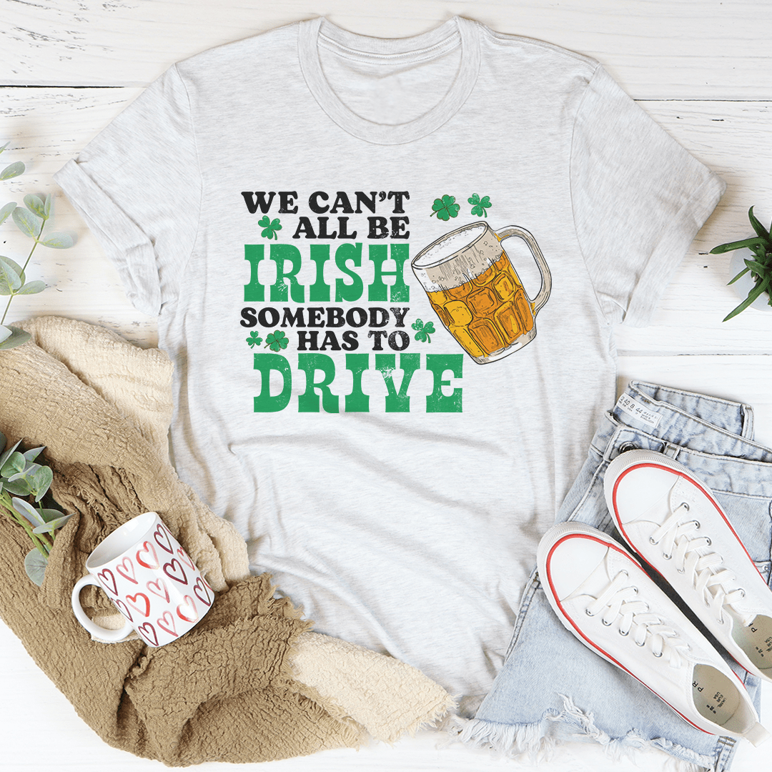 PresentsPrints, We Can't All Be Irish St Patrick's Day, Irish T-Shirt
