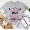 PresentsPrints, We Can&#39;t Be Friends Mom Happy Mother&#39;s Day, Mom T-shirt