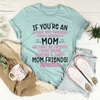 PresentsPrints, We Can&#39;t Be Friends Mom Happy Mother&#39;s Day, Mom T-shirt